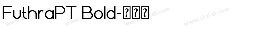 FuthraPT Bold字体转换